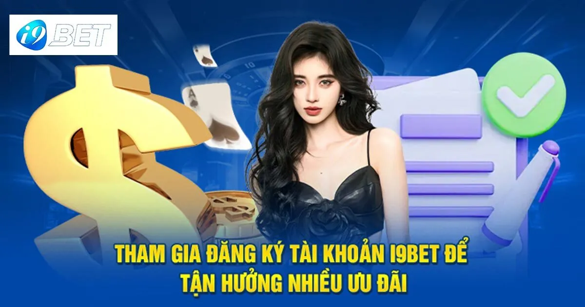 I9bet ⭐️ Link Đăng Ký/Đăng Nhập I9bet.Com Uy Tín 16 Lộ trình đăng ký/ đăng nhập tại I9bet