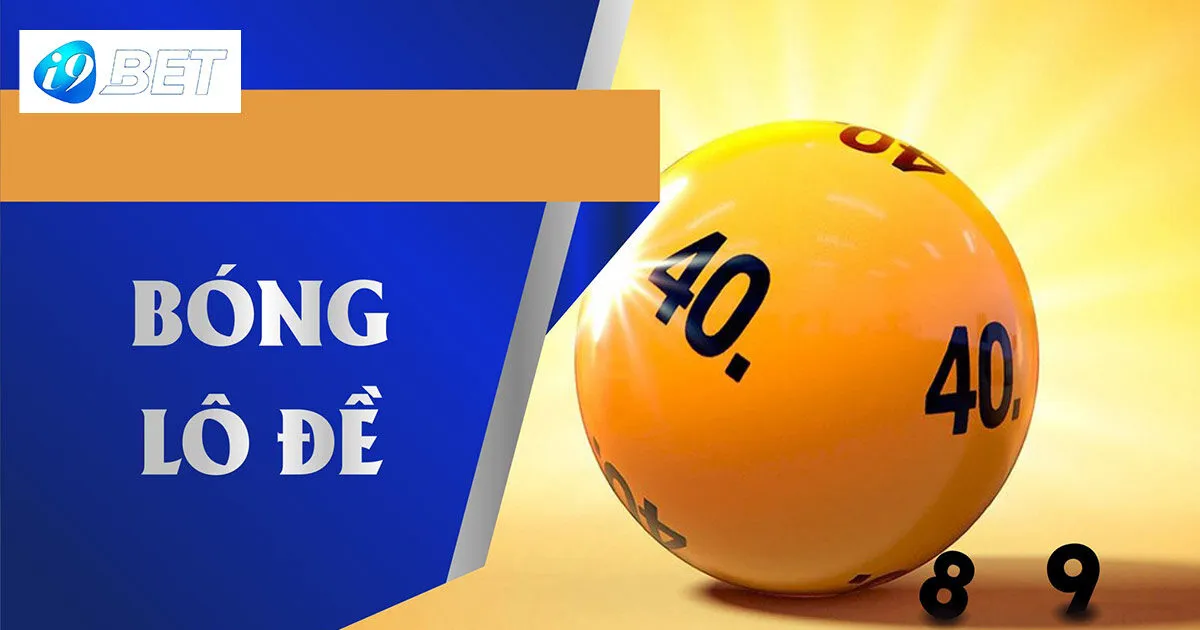 Bóng Lô Đề Là Gì Và Kỹ Thuật Soi Cầu Hiệu Quả Nhất 2 Bóng lô đề là gì?